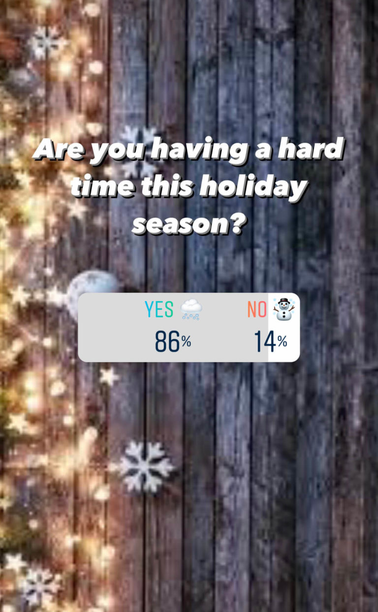 instagram poll, grieving during the holidays, finding release after grief, having a hard time during the holiday season